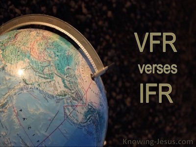 VFR verses IFR - Growing In Grace (25)